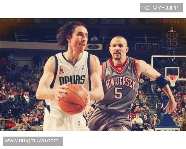 纳什与基德全场对决精彩瞬间回顾与战术分析